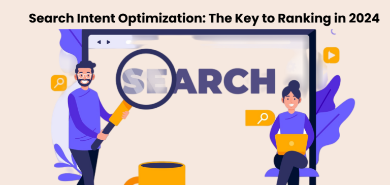 Search Intent Optimization: The Key to Ranking in 2024